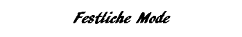 Festliche Mode